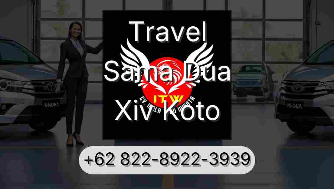 Travel Sama Dua Xiv Koto