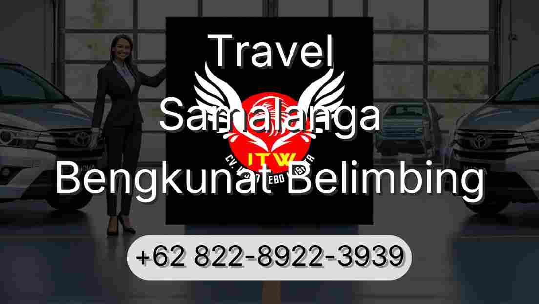 Travel Samalanga Bengkunat Belimbing