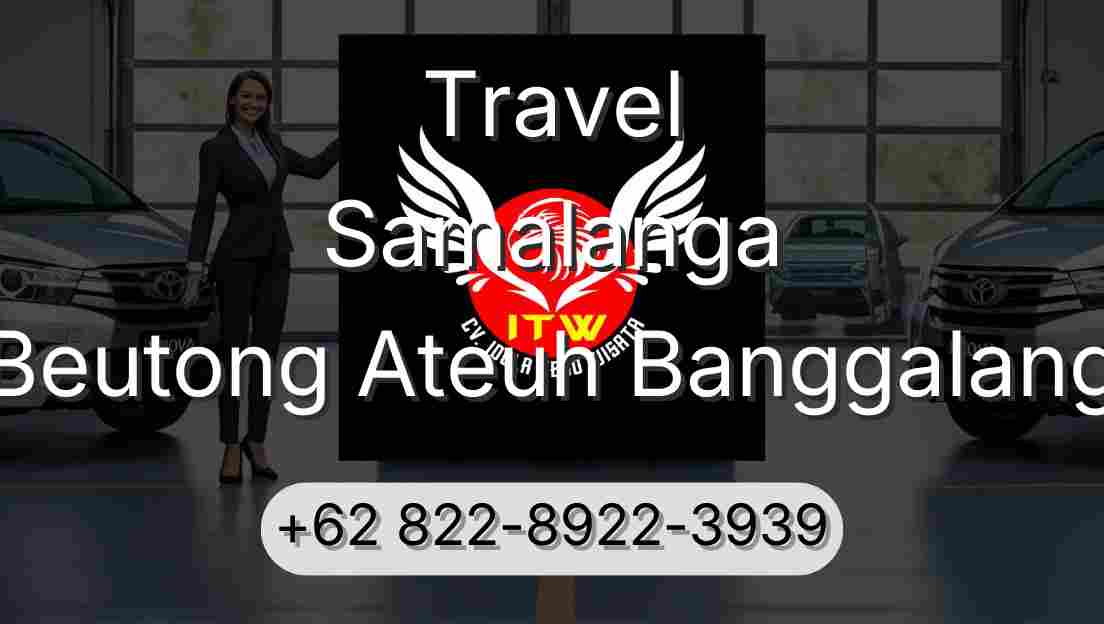 Travel Samalanga Beutong Ateuh Banggalang