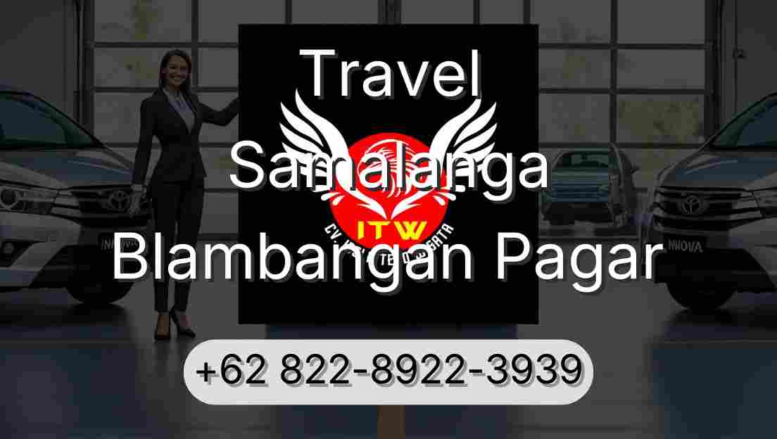 Travel Samalanga Blambangan Pagar