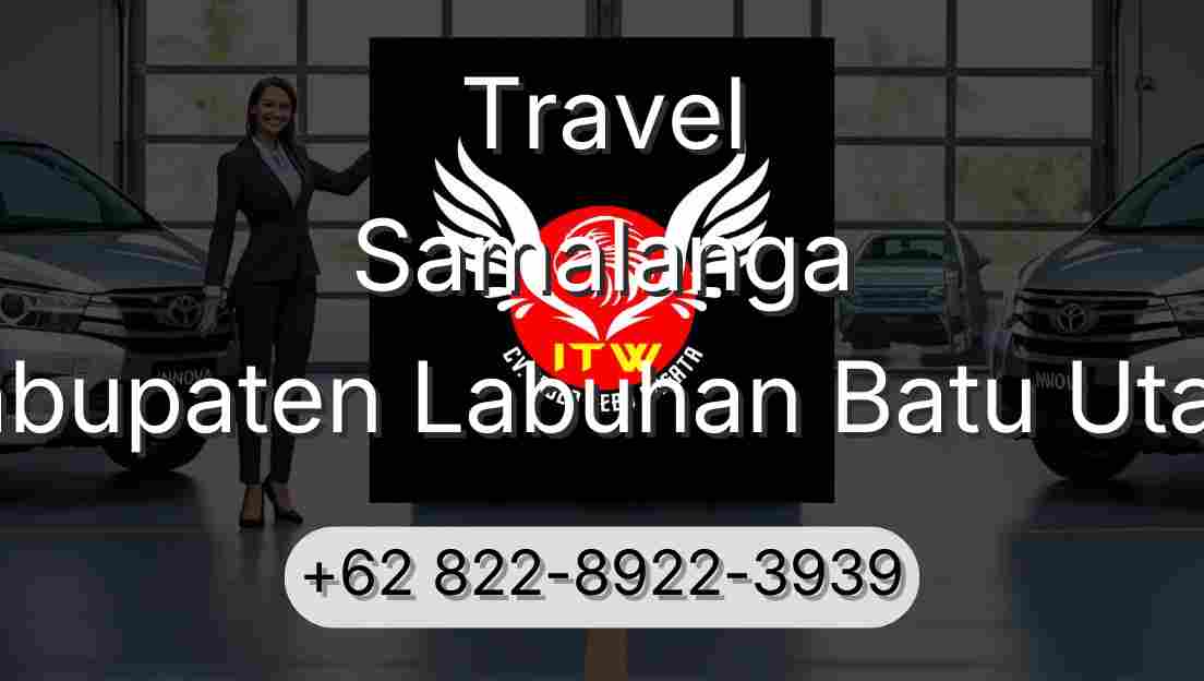 Travel Samalanga Kabupaten Labuhan Batu Utara