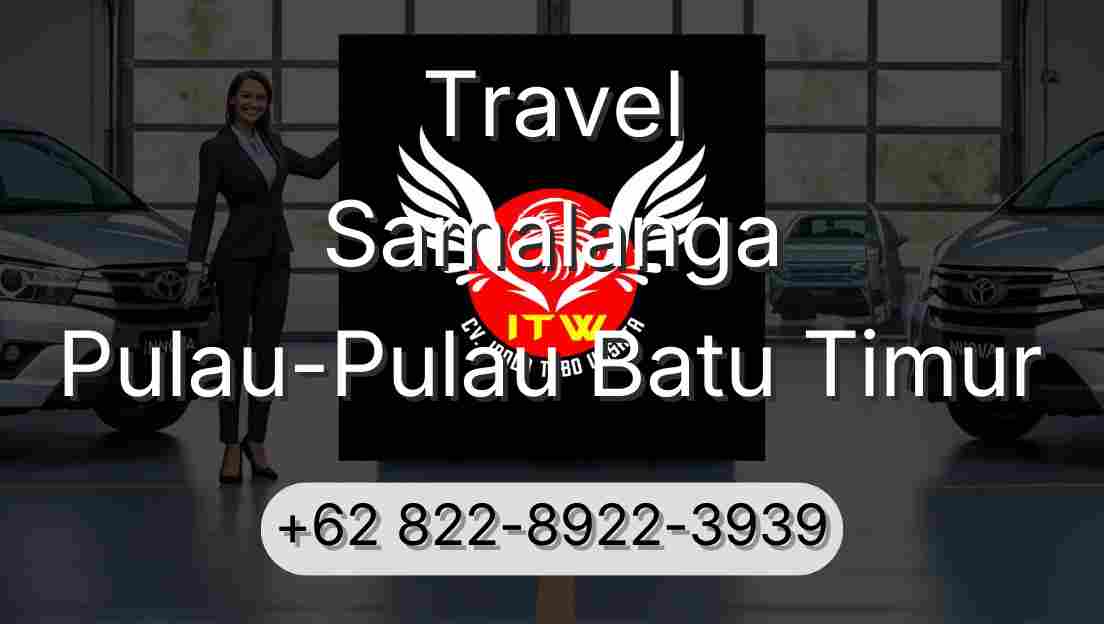 Travel Samalanga Pulau-Pulau Batu Timur