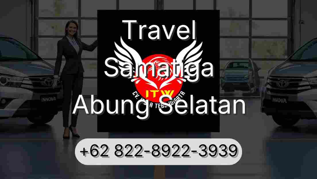 Travel Samatiga Abung Selatan