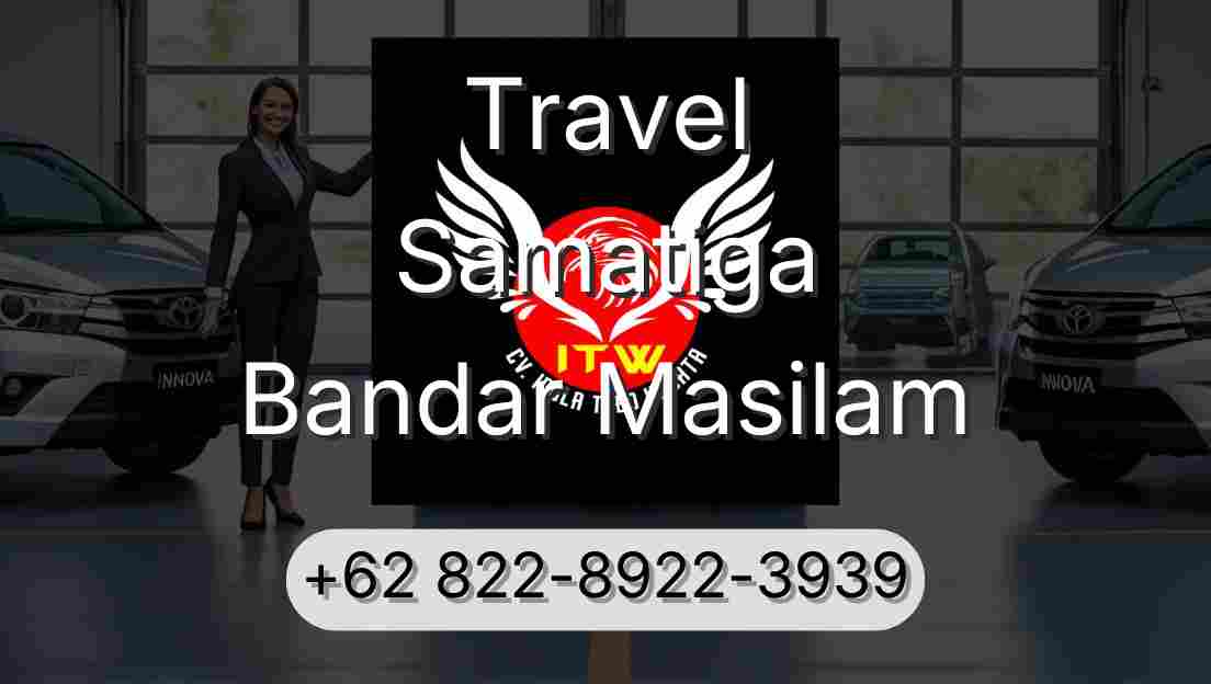 Travel Samatiga Bandar Masilam