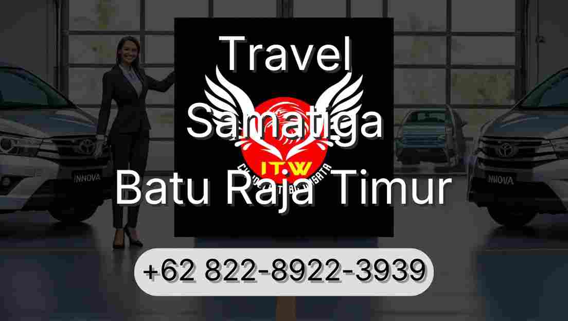 Travel Samatiga Batu Raja Timur
