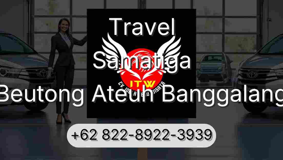 Travel Samatiga Beutong Ateuh Banggalang