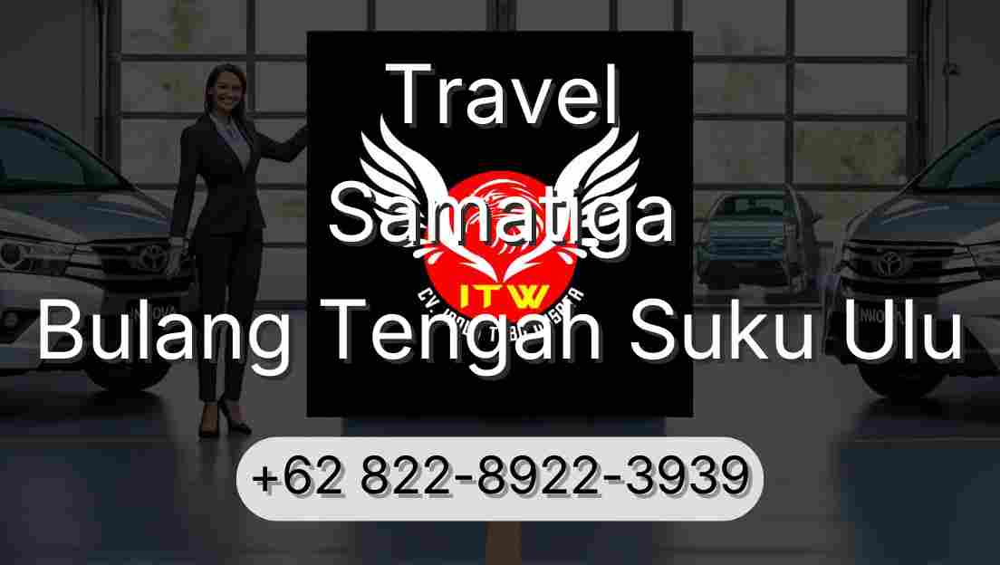 Travel Samatiga Bulang Tengah Suku Ulu