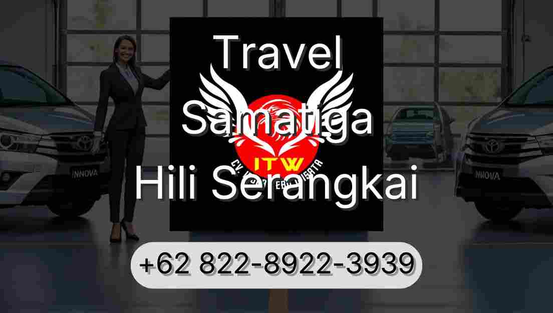 Travel Samatiga Hili Serangkai