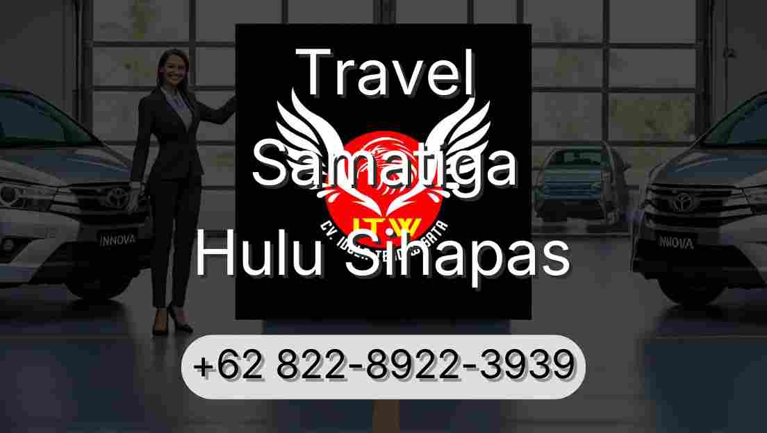 Travel Samatiga Hulu Sihapas