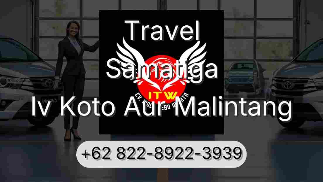 Travel Samatiga Iv Koto Aur Malintang