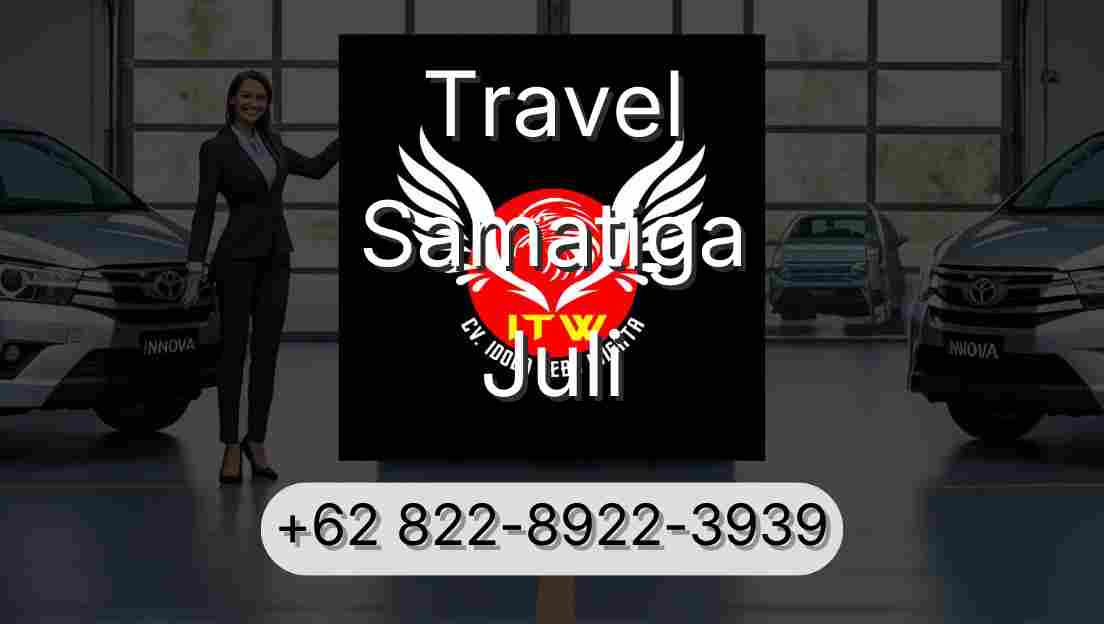 Travel Samatiga Juli