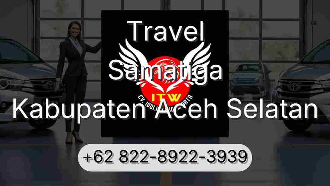 Travel Samatiga Kabupaten Aceh Selatan
