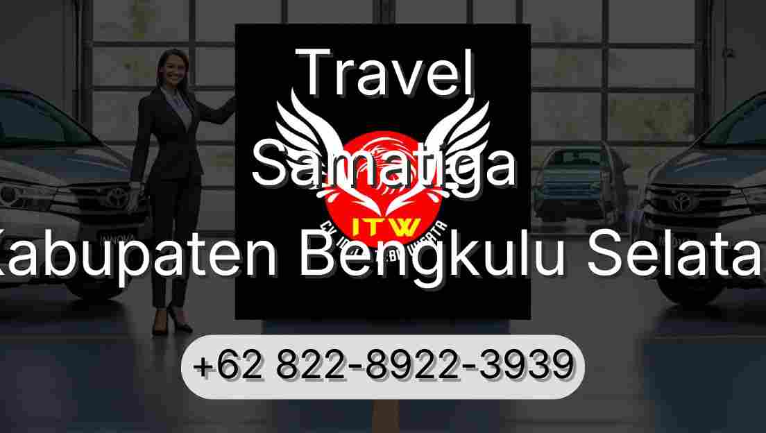 Travel Samatiga Kabupaten Bengkulu Selatan