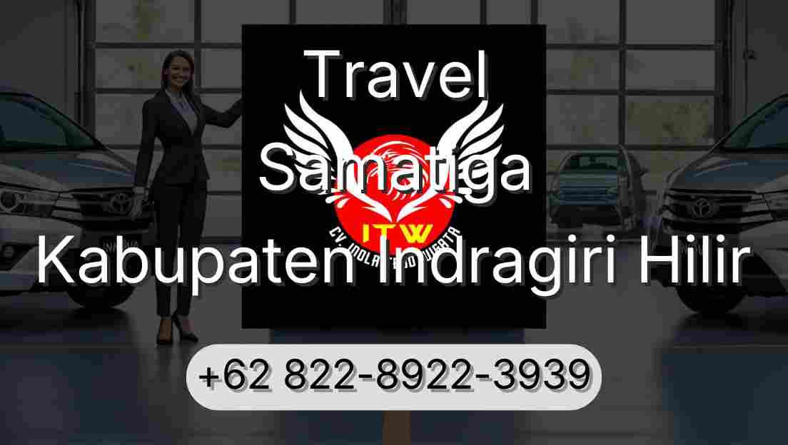 Travel Samatiga Kabupaten Indragiri Hilir