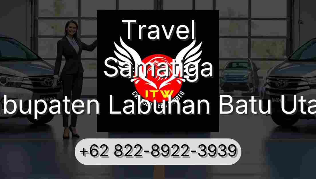 Travel Samatiga Kabupaten Labuhan Batu Utara