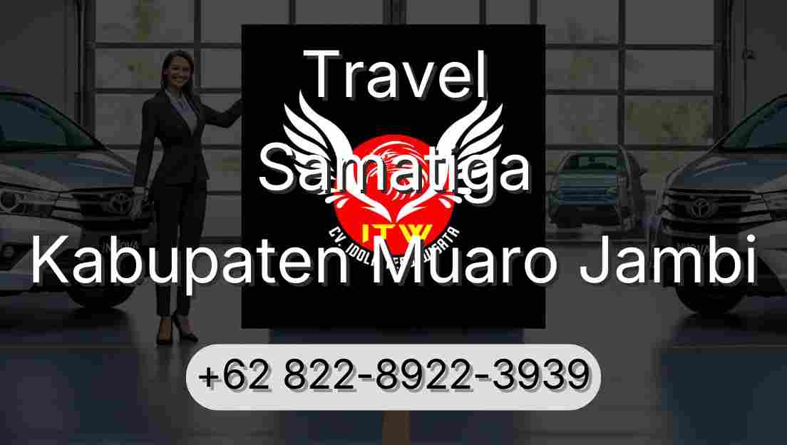 Travel Samatiga Kabupaten Muaro Jambi