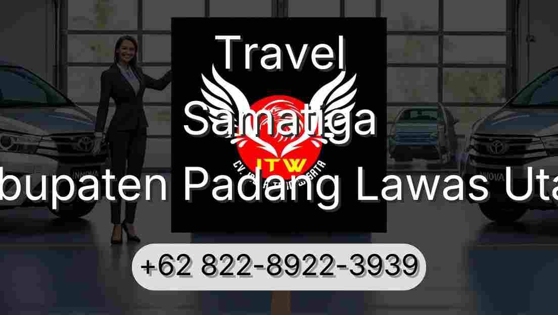Travel Samatiga Kabupaten Padang Lawas Utara