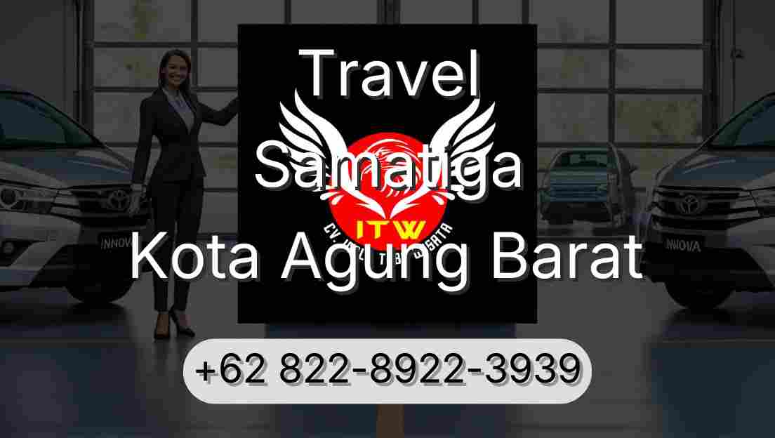 Travel Samatiga Kota Agung Barat