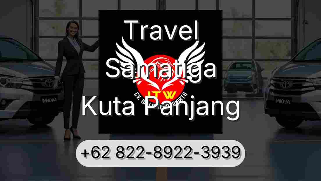 Travel Samatiga Kuta Panjang