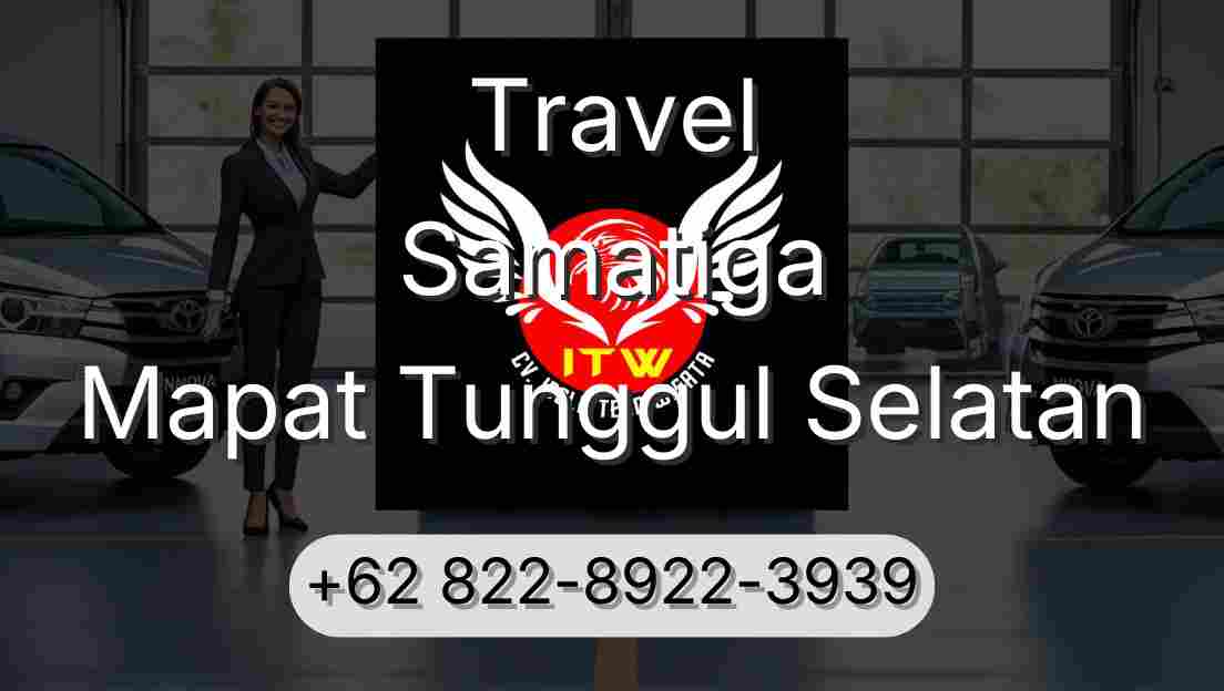 Travel Samatiga Mapat Tunggul Selatan