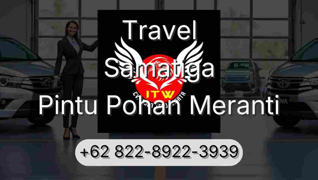 Travel Samatiga Pintu Pohan Meranti
