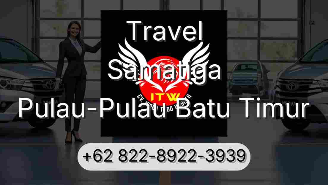 Travel Samatiga Pulau-Pulau Batu Timur