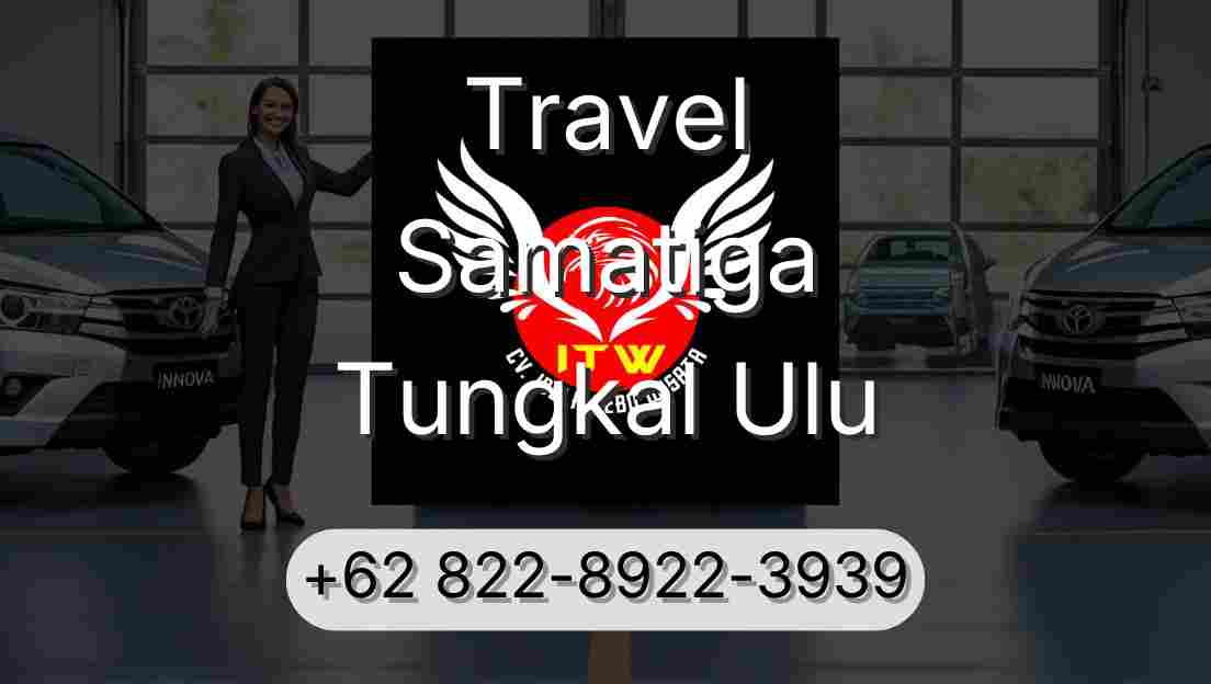 Travel Samatiga Tungkal Ulu
