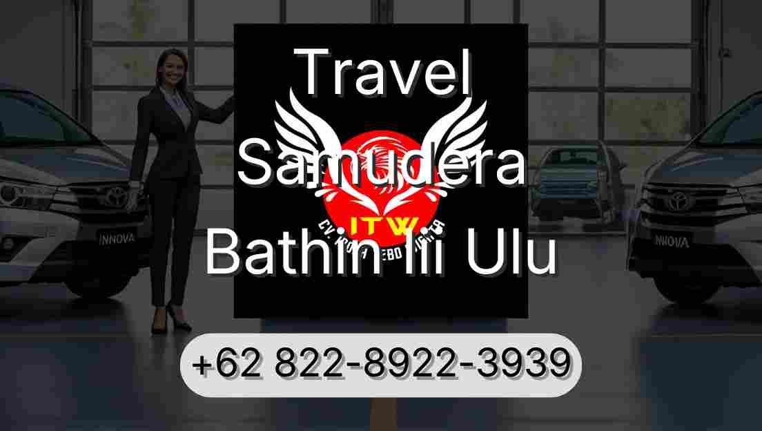 Travel Samudera Bathin Iii Ulu