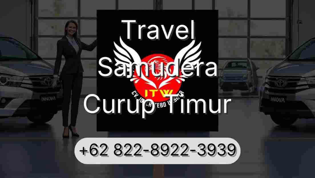 Travel Samudera Curup Timur