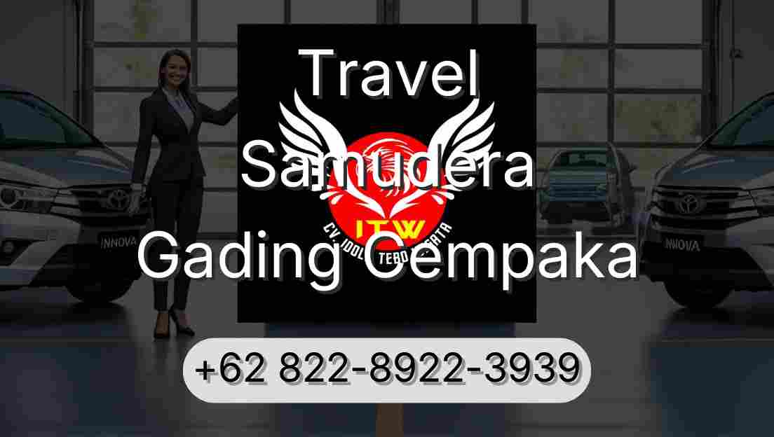 Travel Samudera Gading Cempaka