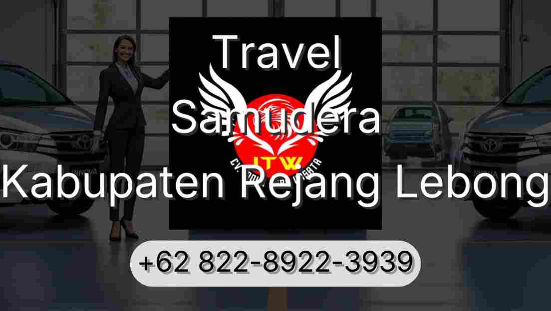 Travel Samudera Kabupaten Rejang Lebong
