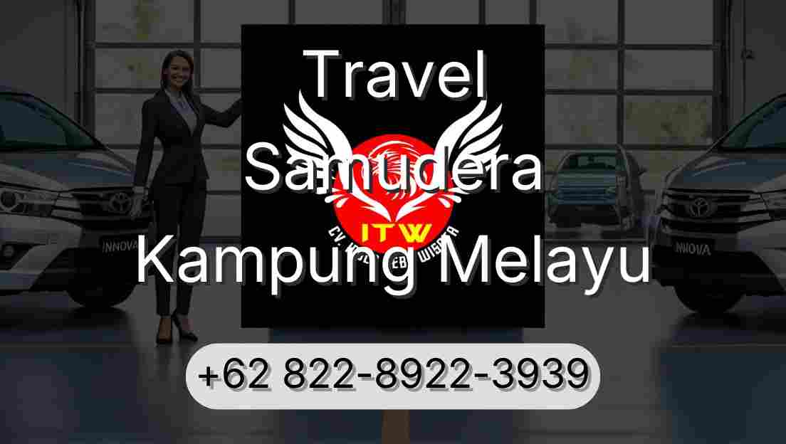 Travel Samudera Kampung Melayu
