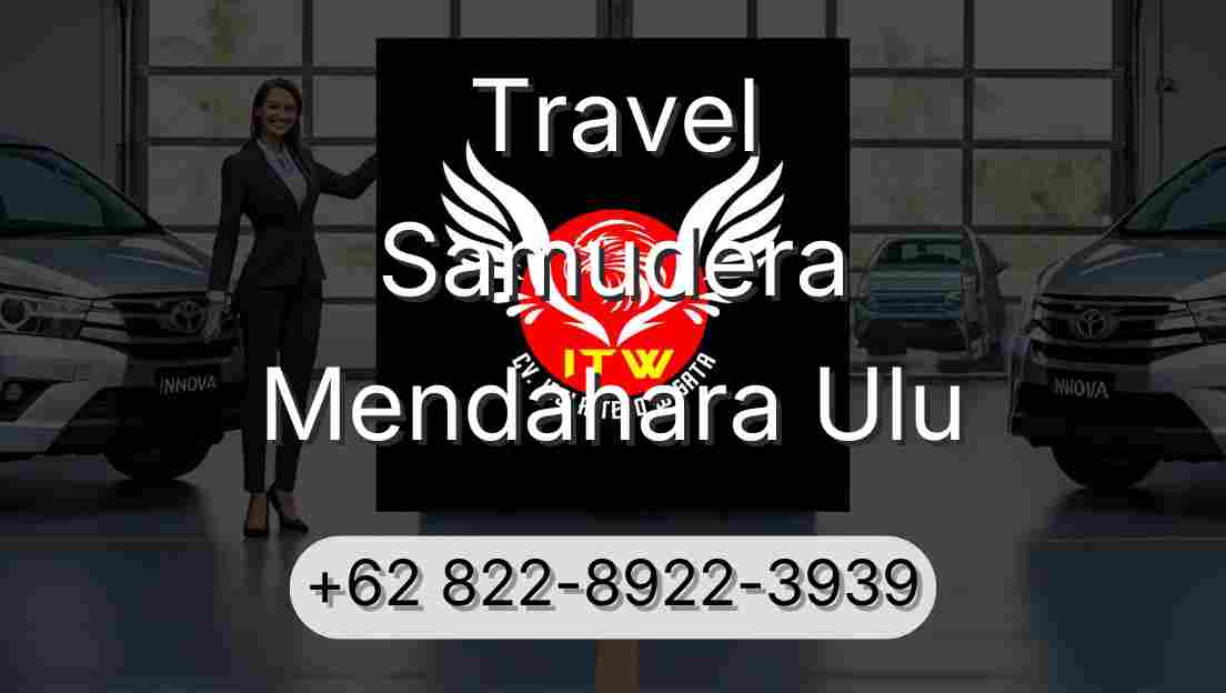 Travel Samudera Mendahara Ulu