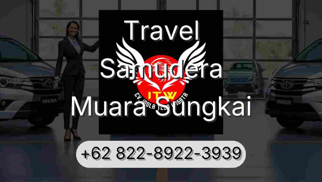 Travel Samudera Muara Sungkai