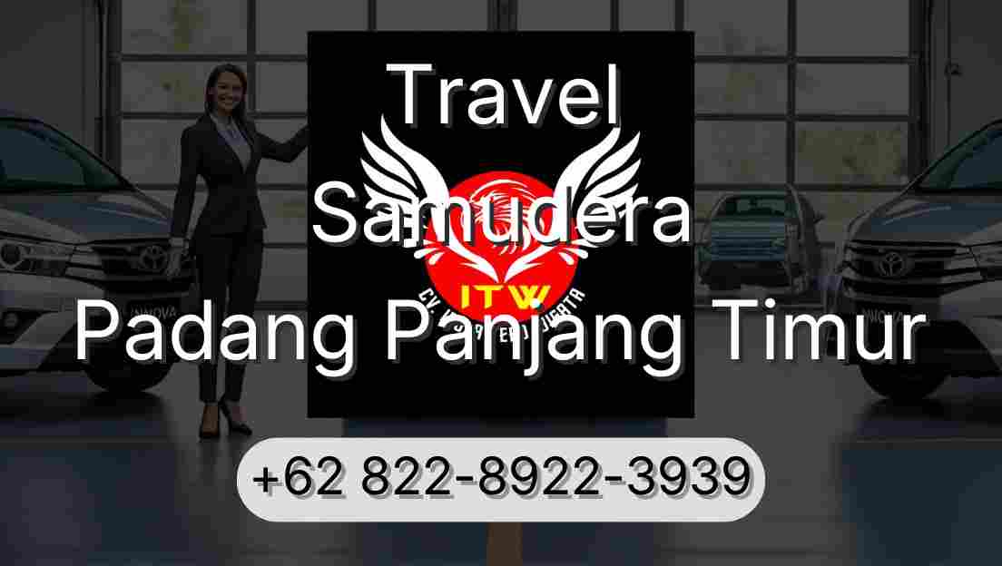 Travel Samudera Padang Panjang Timur