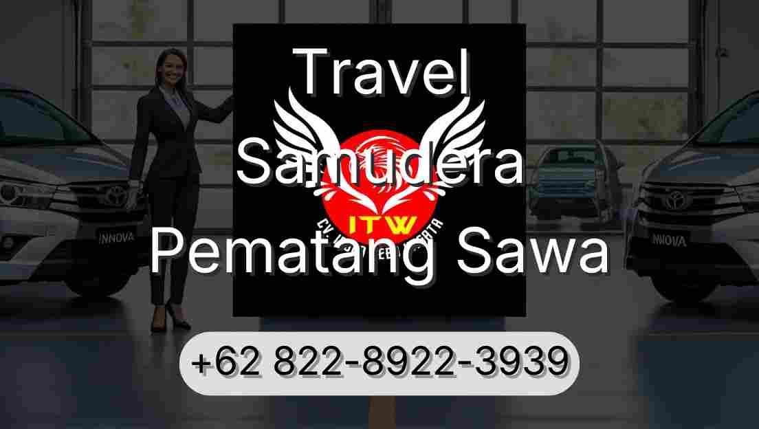 Travel Samudera Pematang Sawa