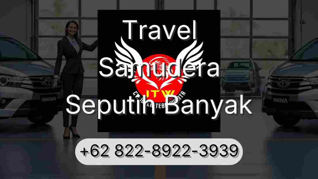 Travel Samudera Seputih Banyak