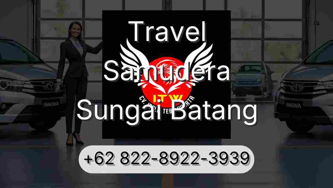 Travel Samudera Sungai Batang