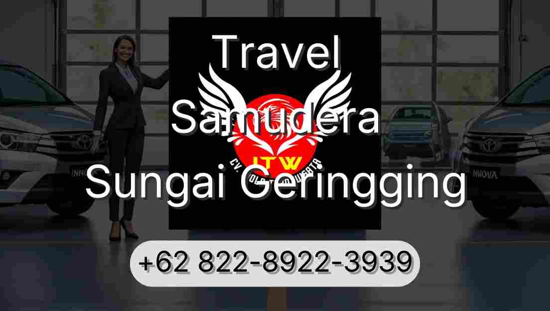 Travel Samudera Sungai Geringging