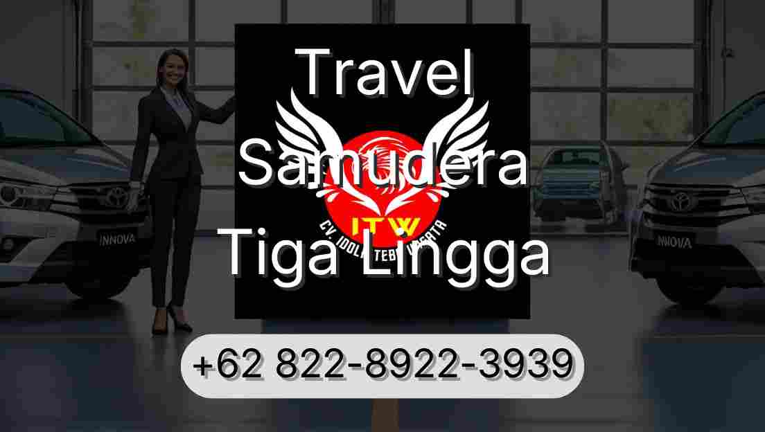 Travel Samudera Tiga Lingga