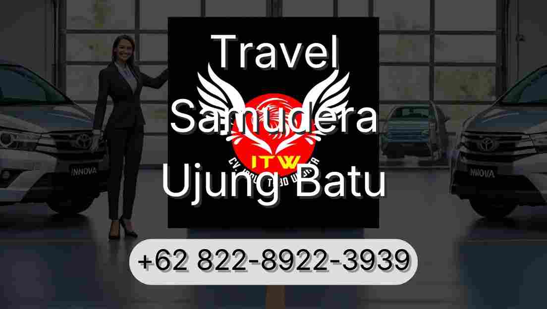 Travel Samudera Ujung Batu