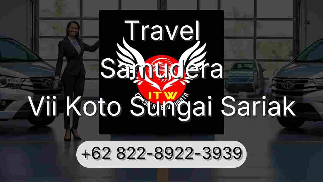 Travel Samudera Vii Koto Sungai Sariak