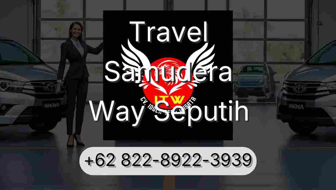 Travel Samudera Way Seputih