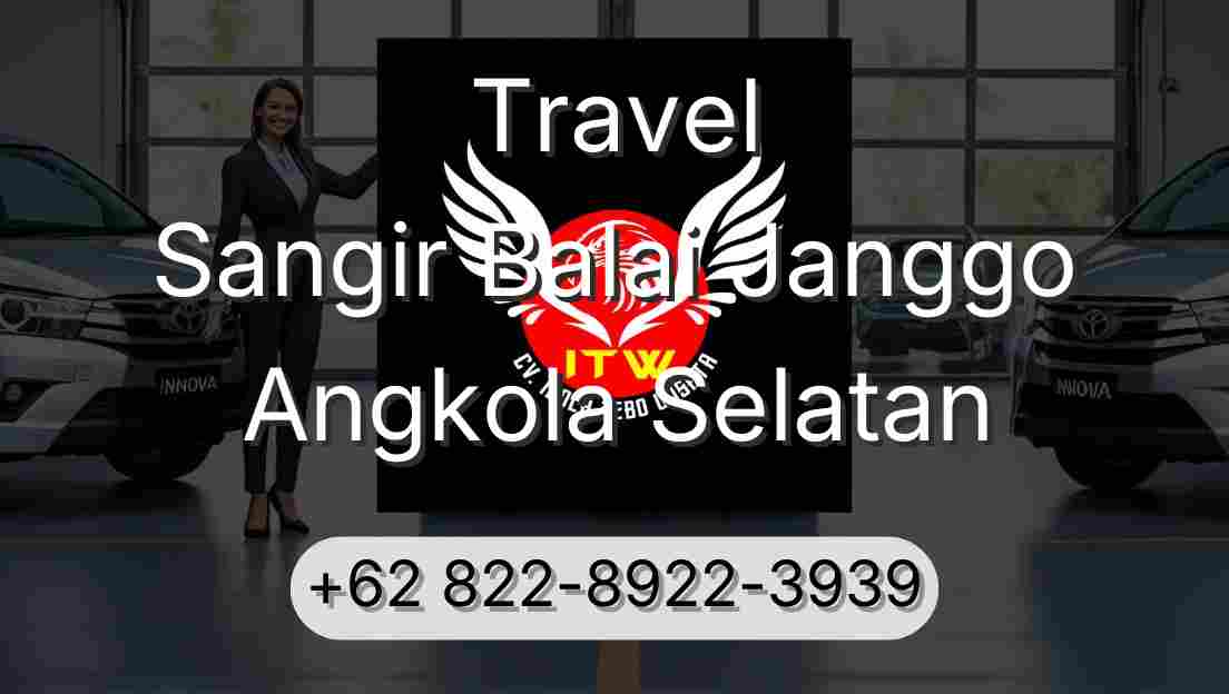 Travel Sangir Balai Janggo Angkola Selatan
