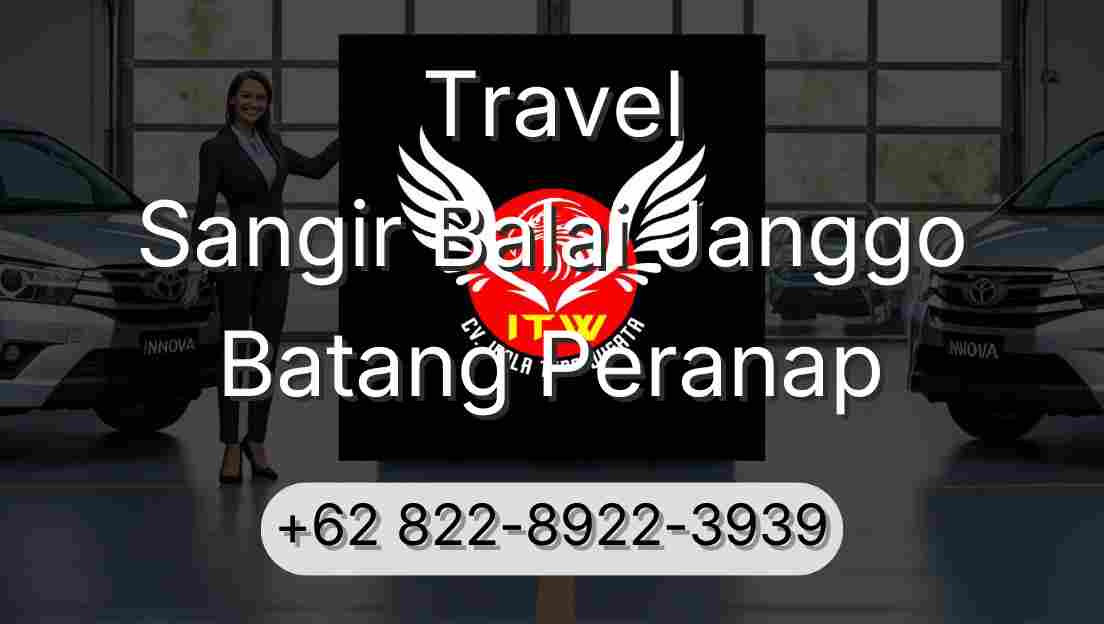 Travel Sangir Balai Janggo Batang Peranap