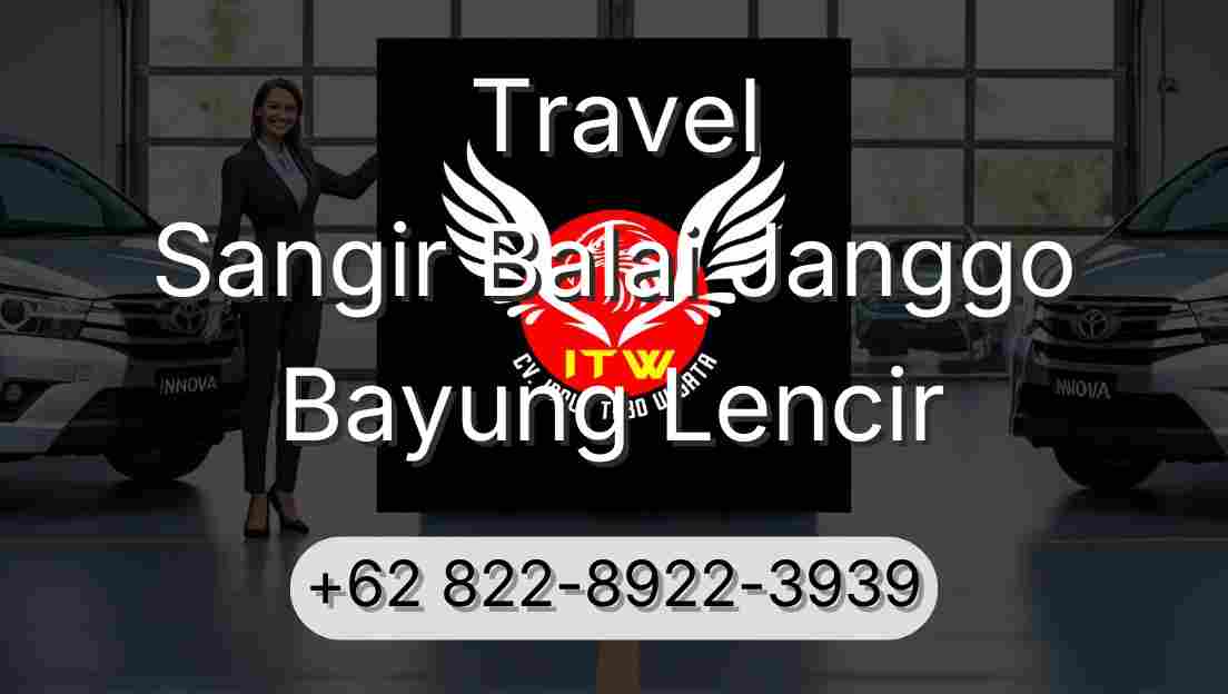 Travel Sangir Balai Janggo Bayung Lencir