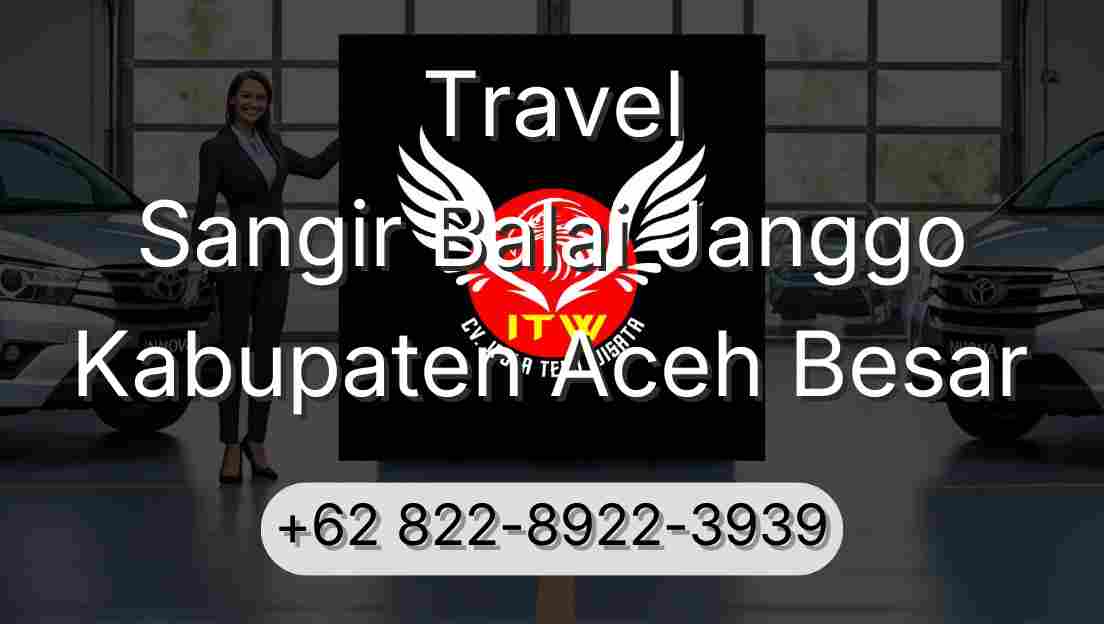 Travel Sangir Balai Janggo Kabupaten Aceh Besar