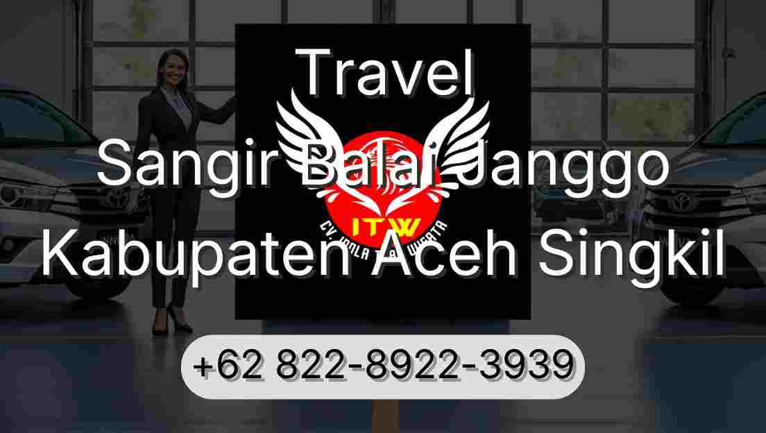 Travel Sangir Balai Janggo Kabupaten Aceh Singkil