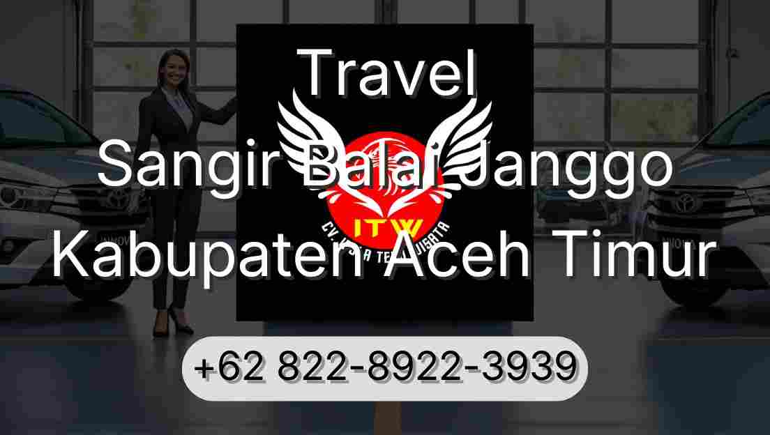 Travel Sangir Balai Janggo Kabupaten Aceh Timur