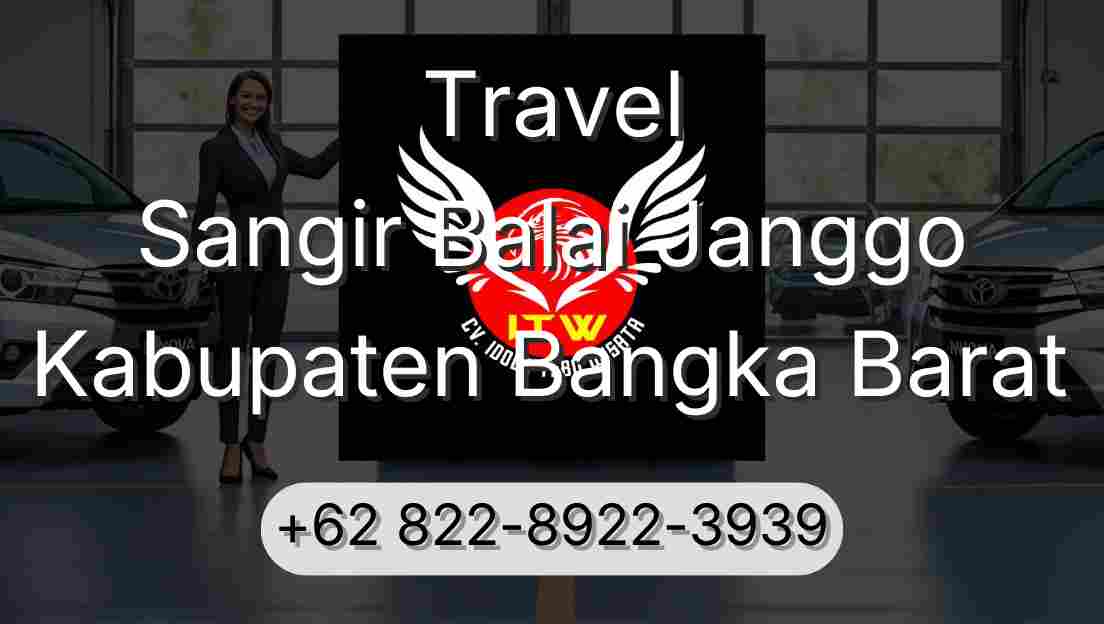 Travel Sangir Balai Janggo Kabupaten Bangka Barat